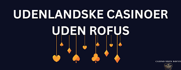 Bedste Online Casino uden ROFUS - Find Dit Ideelle Spil